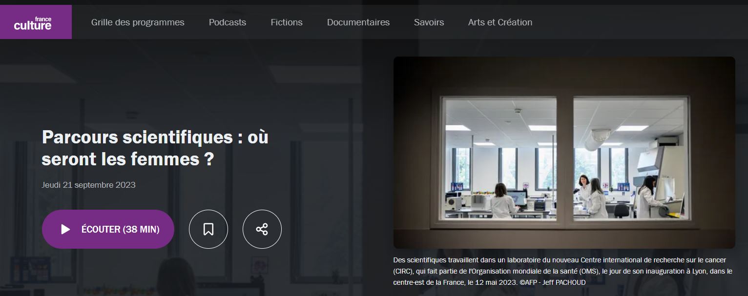 coutez le podcast de l'mission France Culture : Parcours scientifiques : o seront les femmes ?
