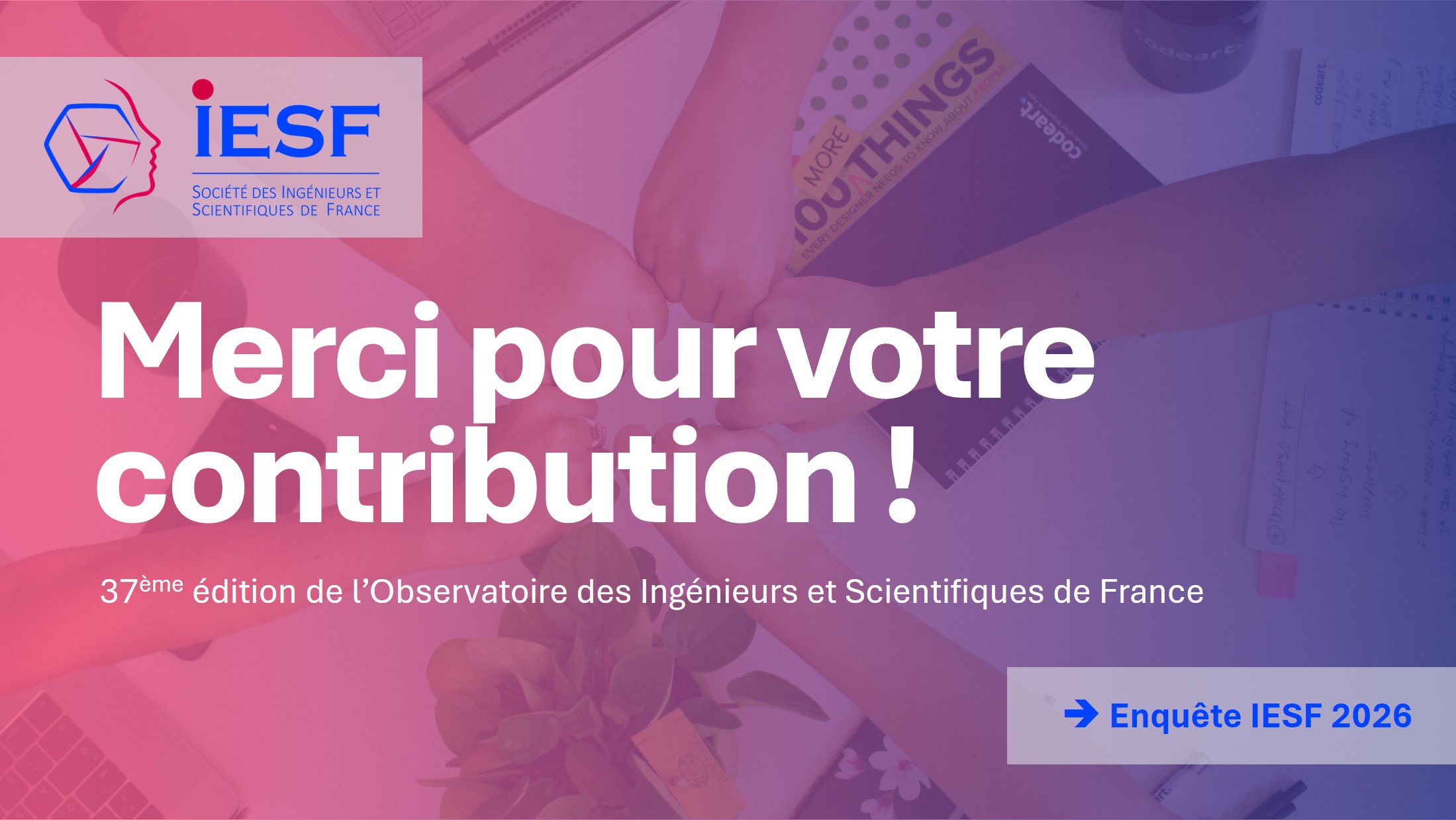 L'Enqu�te 2026 d'IESF est termin�e : merci pour votre contribution !