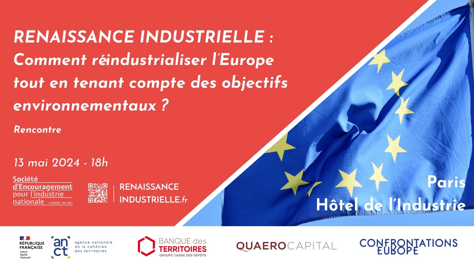 Europe - Comment réindustrialiser durablement ? 13/05/2024 18:00
