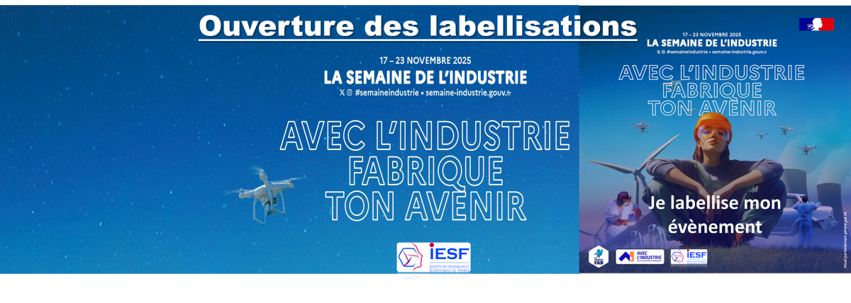 Ouverture des labellisations de la Semaine de l'Industrie 2025 !